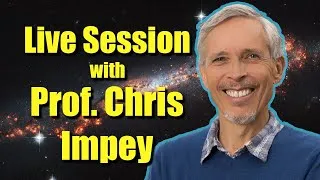 September 13th, 2023 Live Astronomy Q&A Session with Prof. Chris Impey