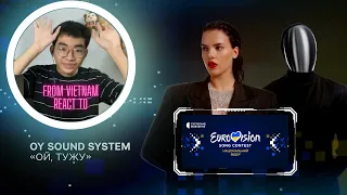 From VietNam - React to OY Sound System – «Ой, тужу» | Нацвідбір 2023 | Eurovision 2023 Ukraine