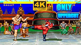Street Fighter II Champion Edition 💥 Sagat ONLY UPPERCUT 💥 4K HDR 60 FPS