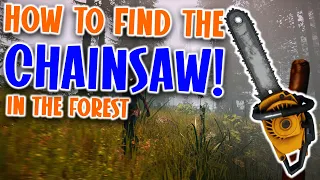 How To Get The CHAINSAW In The Forest! Updated Location! In 2021 (Quick & Easy Guide!)