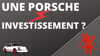 ACHETER UNE PORSCHE POUR INVESTIR