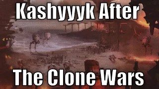 What Happened to Kashyyyk after The Clone Wars?