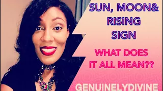 SUN, MOON & RISING (What Does It All Mean In Astrology??)