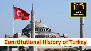 Constitutional History of Turkey || Constitution of Turkey || Political Science