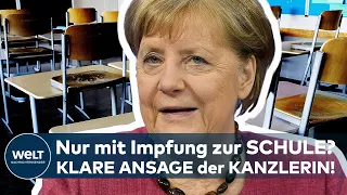 CORONA-IMPFGIPFEL: "Sicherer Schulbetrieb ist unabhängig von Frage der Impfung!" - Kanzlerin Merkel