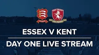 Day One: Essex v Kent (LIVE)