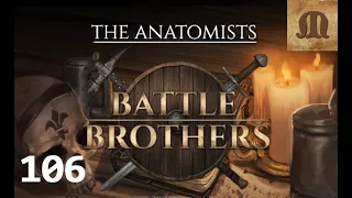 Let's Play Battle Brothers of Flesh and Faith ep.106