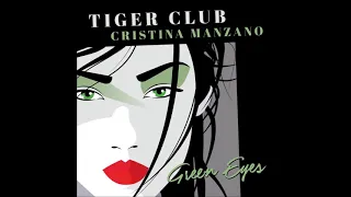 Tiger Club - Green Eyes (feat. Cristina Manzano) [Radio Edit]