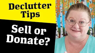 Declutter Sell or Donate? How to Assign Value to Items