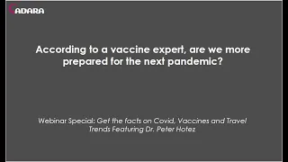 According to leading vaccine expert Dr. Peter Hotez, are we prepared for the next pandemic?