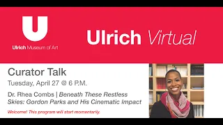 Ulrich Virtual | Dr. Rhea Combs on Gordon Parks and His Cinematic Impact