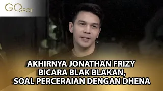 AKHIRNYA JONATHAN FRIZY BICARA BLAK BLAKAN SOAL PERCERAIANNYA DENGAN DHENA DEVANKA – GO SPOT