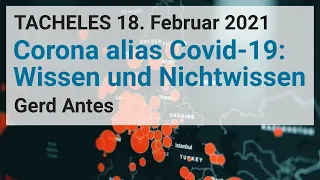 Covid-19: Wissen und Nichtwissen über Verbreitung, Maßnahmen, … | Gerd Antes | TACHELES 18.02.2021