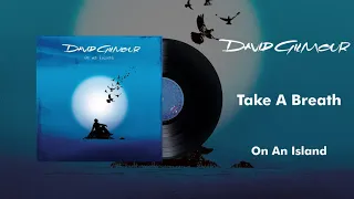 David Gilmour - Take A Breath (Official Audio)