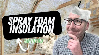 Why is Spray Foam Insulation a Problem