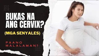 PAANO MALALAMAN KUNG BUKAS NA ANG CERVIX? | Izzvel