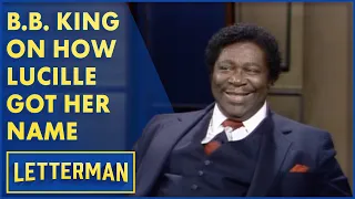 B.B. King On How Lucille Got Her Name | Letterman