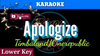 Apologize by Timbaland and One Republic ( Karaoke : Male Key)