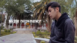 Mauricio Lara - Mejor Despedirnos Ft. Andre Valdez (Video/Letra)