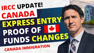Latest Changes to Canada Express Entry 2023 | IRCC Proof of Funds Changes