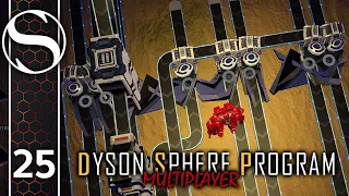 I Think I Broke It | Dyson Sphere Program Multiplayer with Arumba | Episode 25