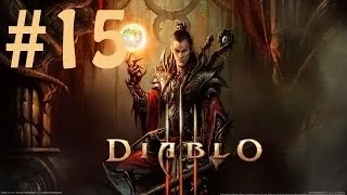 Прохождение Diablo 3. Чародей #15 - Начало Акта III  (Патч 2.0.4)