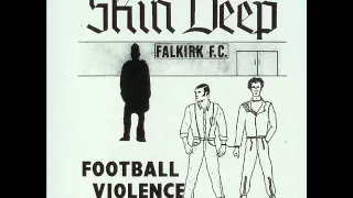 Skin Deep - Football Violence (EP 1985)