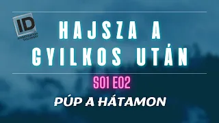 HAJSZA A GYILKOS UTÁN - s01e02 - Púp a hátamon