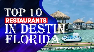 Top Ten Restaurants In Destin, Florida, 2023