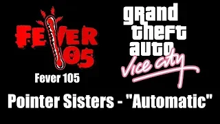 GTA: Vice City - Fever 105 | Pointer Sisters - "Automatic"