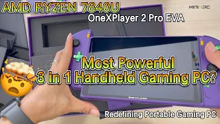 OnexPlayer pro2 EVA Unboxing: Redefining Portable Gaming PC，Most Powerful 7840U Handheld Gaming PC