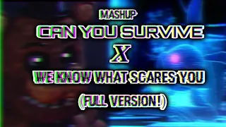 CAN YOU SURVIVE X WE KNOW WHAT SCARES YOU (full mashup) by: Octoquisitive Edits