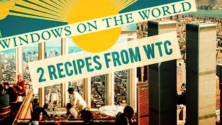 Exclusive: Recreating the Twin Towers' Recipes from Windows on the World