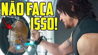 TOME MUITO CUIDADO AO FAZER ISSO EM DEATH STRANDING!