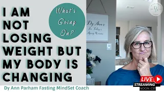 Intermittent Fasting for Women: I am Not Losing Weight But My Body Changing