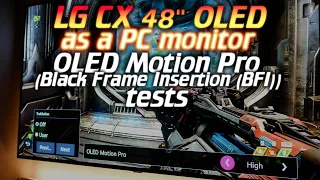 📺OLED48CX📺 Running BFI tests | OLED Motion Pro | PC Gaming