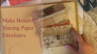 Making Tracing Paper Envelopes   - Junk Journal Pockets & Tucks Tutorial