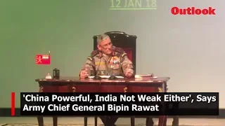 'China Powerful, India Not Weak Either', Says Army Chief General Bipin Rawat