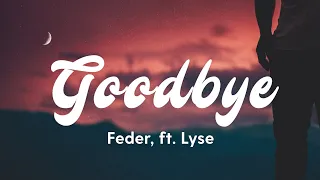 Feder - Goodbye (Slowed) ft. Lyse // "Why is there so many hot boys using my audio" [TikTok Song]