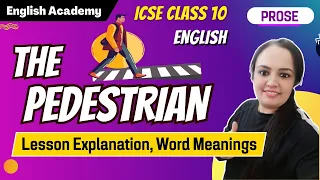 The Pedestrian ICSE Class 10 English Lesson explanation, word meanings  (Treasure Chest book)