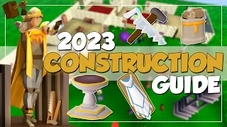 1-99 Construction Guide 2023 OSRS - Fast, Profit, Efficient, Roadmap!