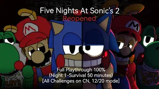 (Five Nights At Sonic's 2: Reopened)(Full Playthrough 100% [Night 1-survival 50 minutes])