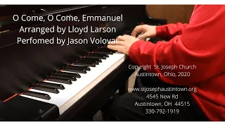 O Come, O Come, Emmanuel arr: Lloyd Larson Performed by Jason Volovar