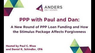 PPP with Paul and Dan: How the Stimulus Package Impacts PPP Loan Funding and Forgiveness