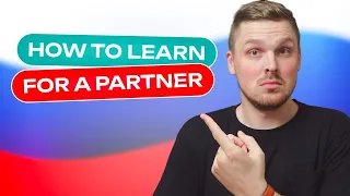 How to QUICKLY learn Russian for your partner