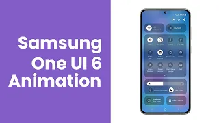 Here's A Closer Look At One UI 6 Animations | Samsung | Android 14