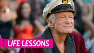 Hugh Hefner’s 6 Life Lessons
