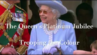 The Queen's Platinum Jubilee: Trooping the Colour