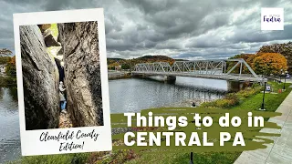 Things to Do in Central PA - Clearfield County Edition