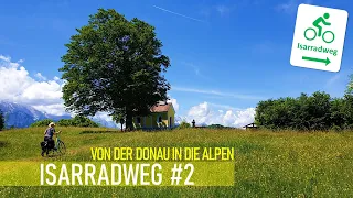 VON DER DONAU IN DIE ALPEN | ISARRADWEG #2